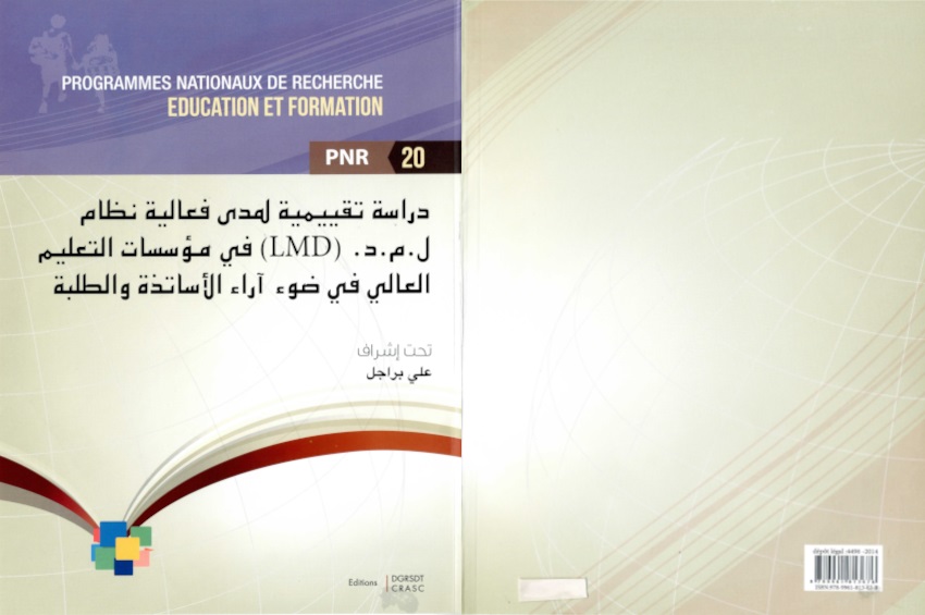 “Evaluation Study on the Effectiveness of the LMD System (Licence–Master–Doctorate) in Higher Education Institutions: Teachers 's and Students's Representations”