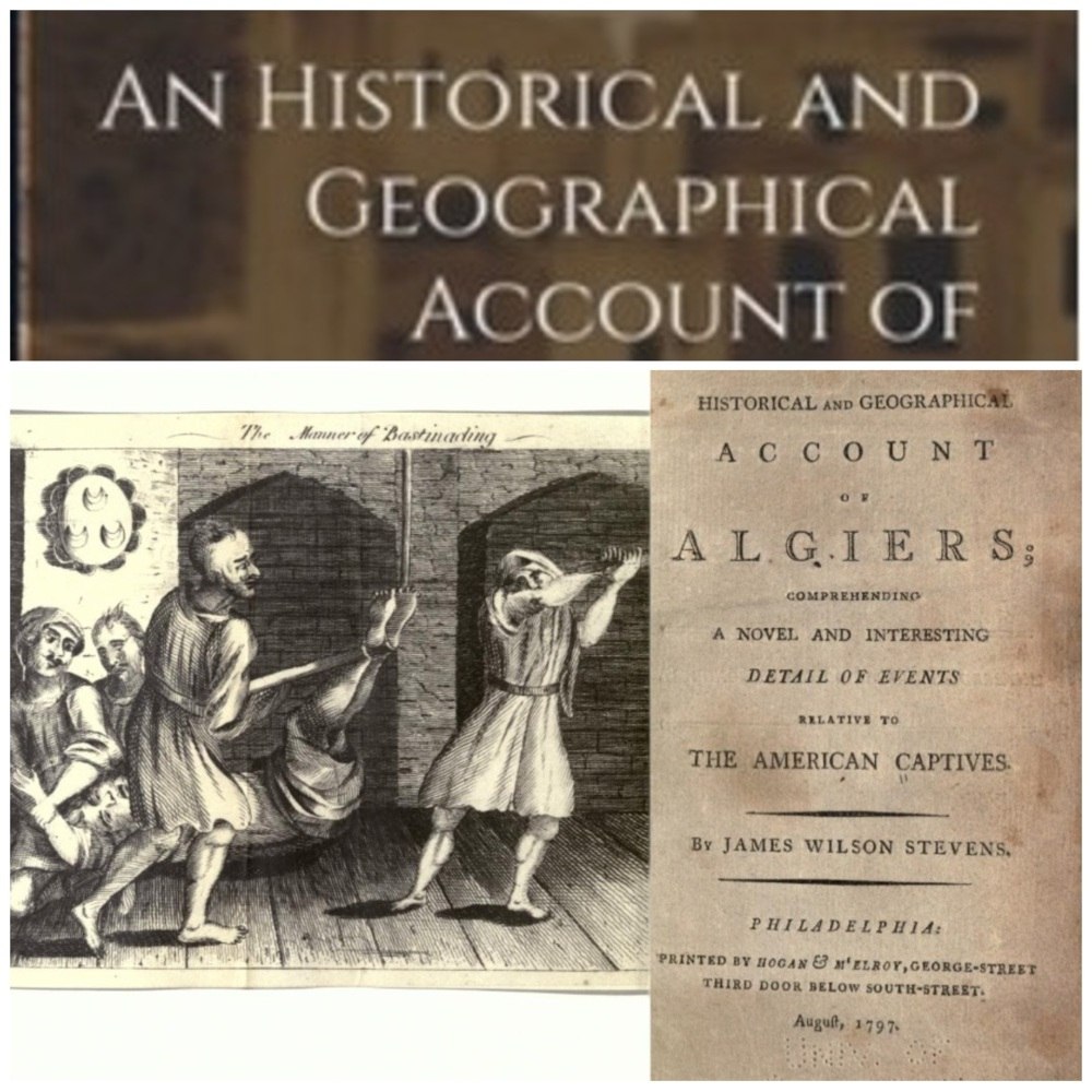 Traduction de l’ouvrage de Stevens James Wilson  : un récit historique et géographique d'Alger ; comprendre un détail nouveau et intéressant des événements relatifs aux captifs américains
