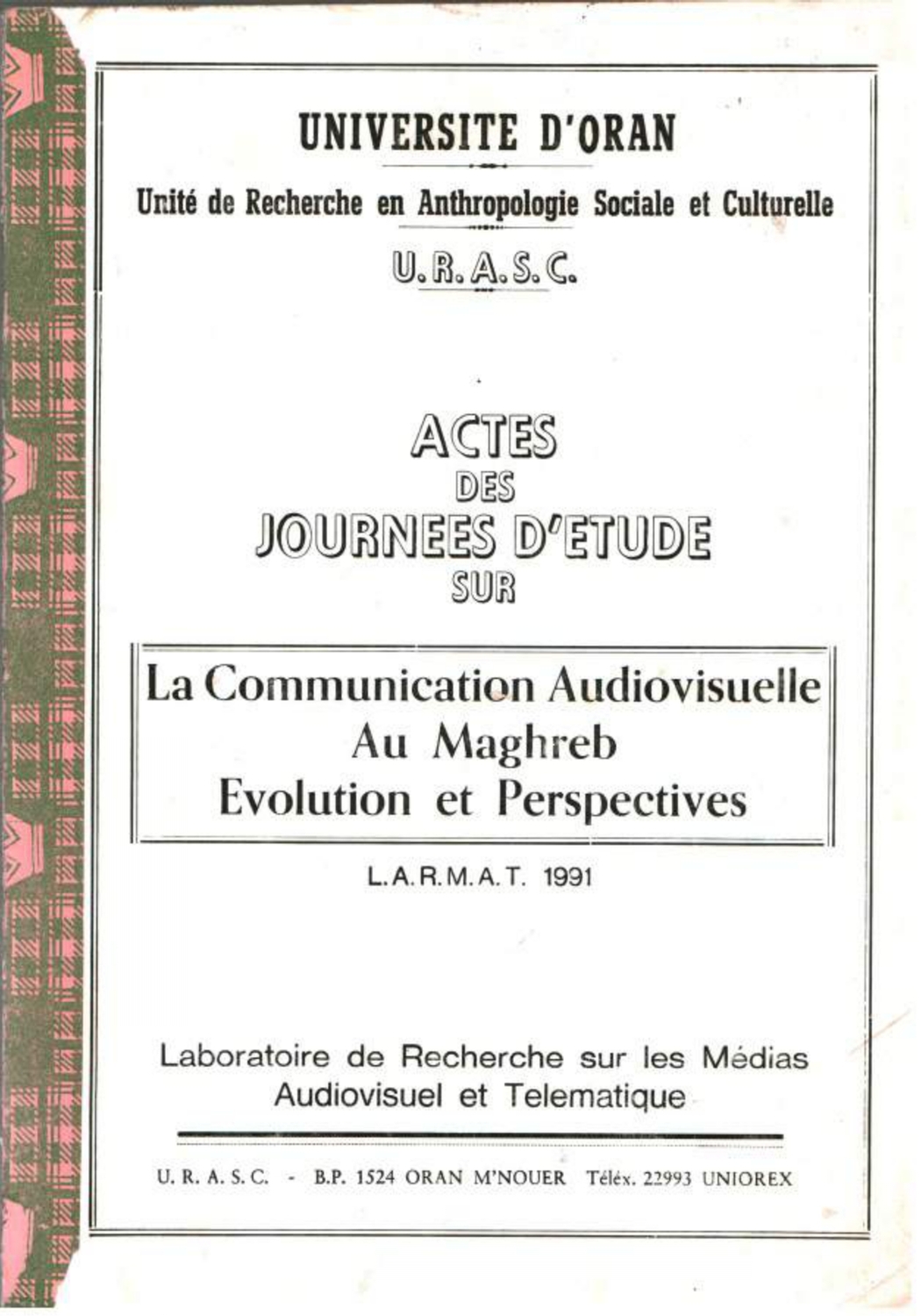Actes des journées d'étude sur la communication audiovisuelle au Maghreb : Evolution et perspectives