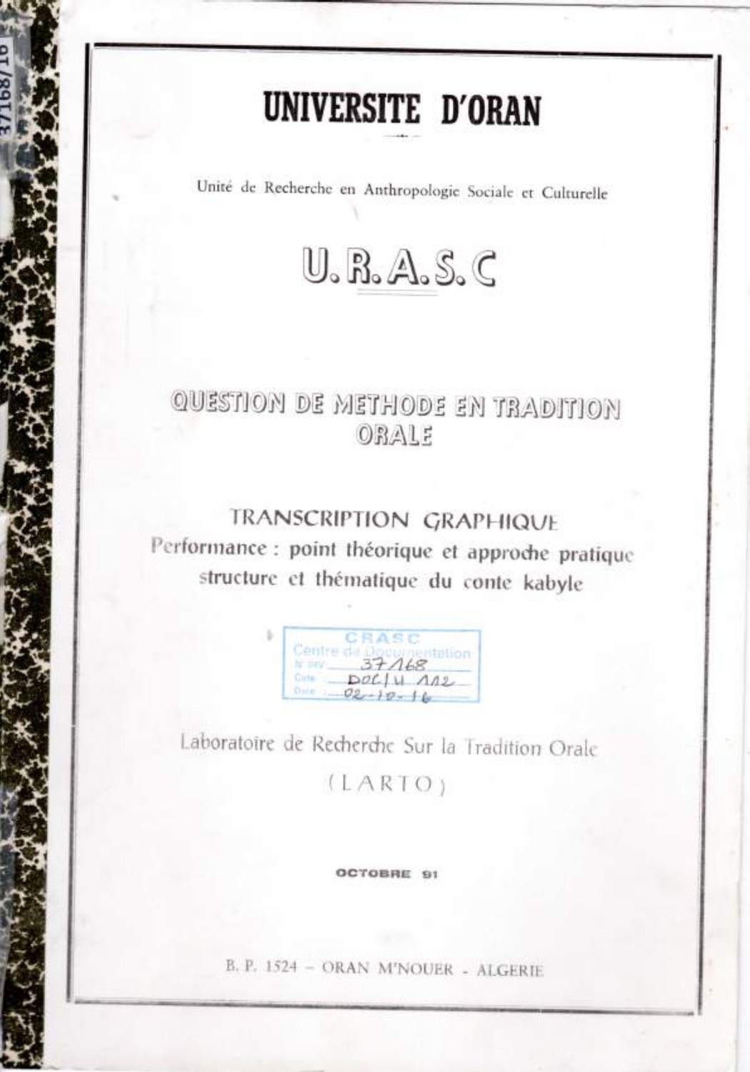 Question de méthode en tradition orale / Transcription graphique : performance : point théorique et approche pratique structure et thématique du conte kabyle