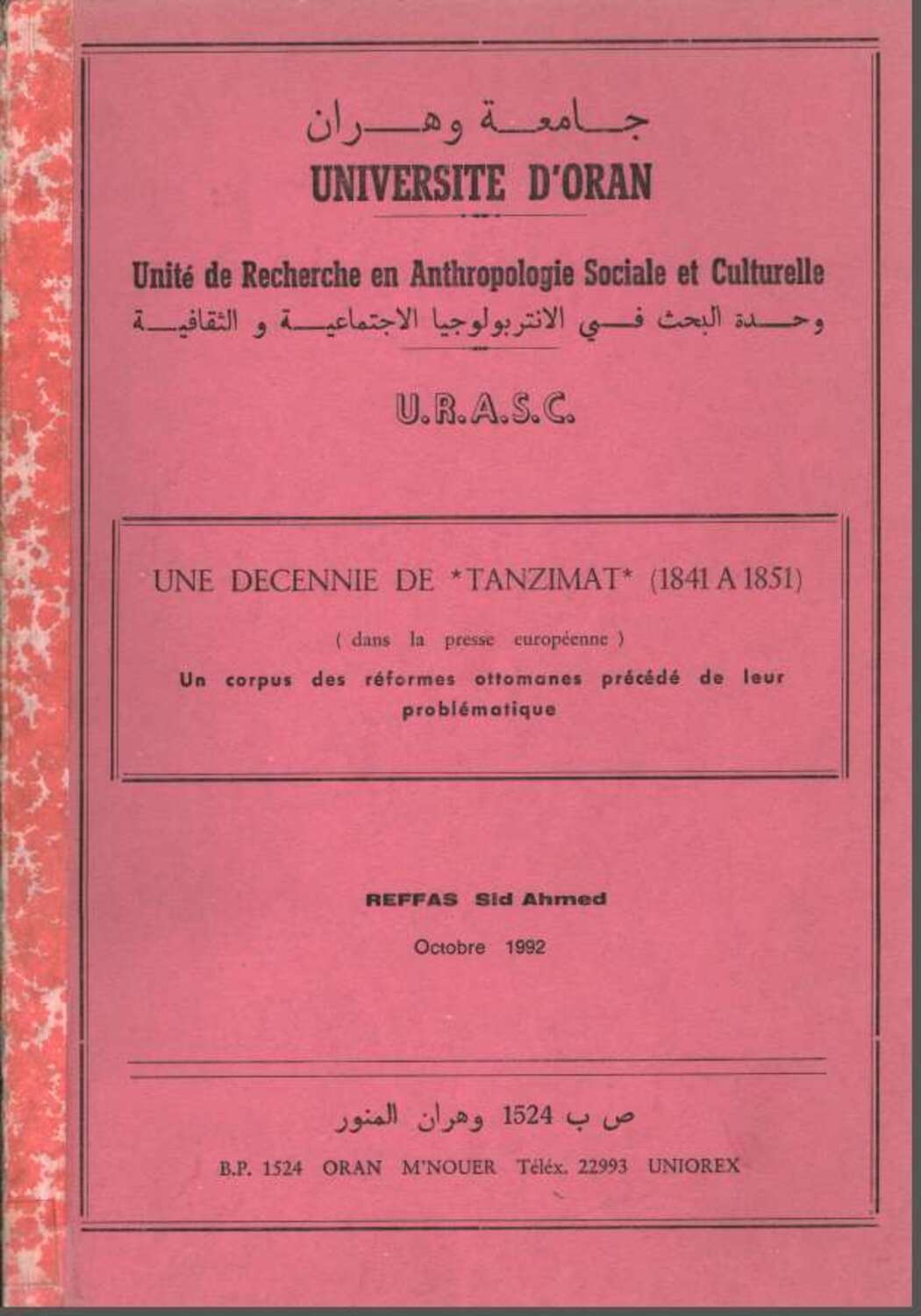 Une décennie de "Tanzimat" (1841 à 1851) (dans la presse européenne) : Un corpus des réformes Ottomanes précédé de leur problématique